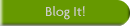 Blog It!